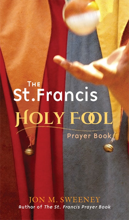 The St Francis Holy Fool Prayer Book - 